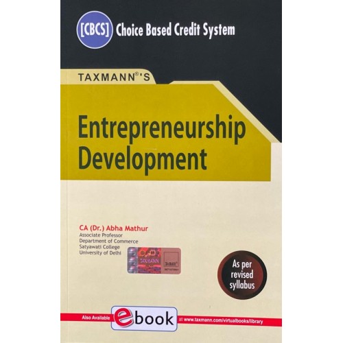 Taxmann's Entrepreneurship Development by Abha Mathur under Choice Based Credit System [CBCS]